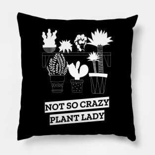 not so crazy plant lady Pillow