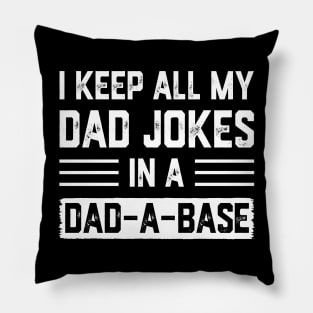 I Keep All My Dad Jokes In A Dad A Base Vintage Pillow