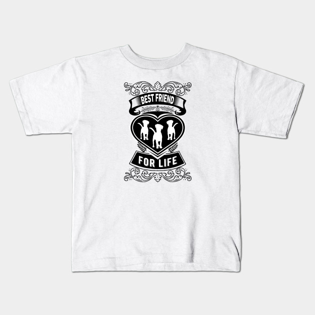 Best Friend For Live Funny Dog Gift Idea Best Friend Gift Ideas Kids T Shirt Teepublic