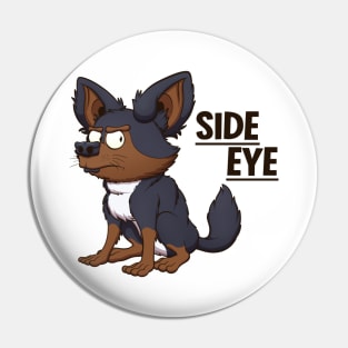 Side Eye Meme - Chihuahua Dog Pin