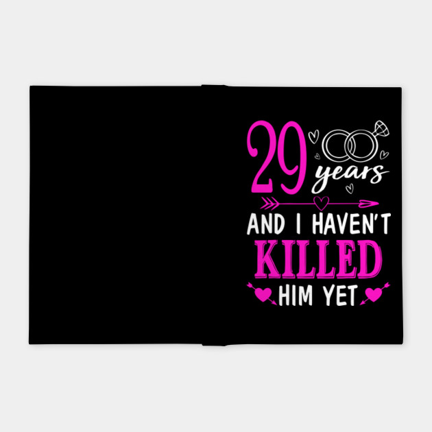 29th Wedding Anniversary Shirt For Wife From Husband 29th Wedding Anniversary Gifts Notebook Teepublic 29 year anniversary gift for husband, 29th. 29th wedding anniversary shirt for wife from husband