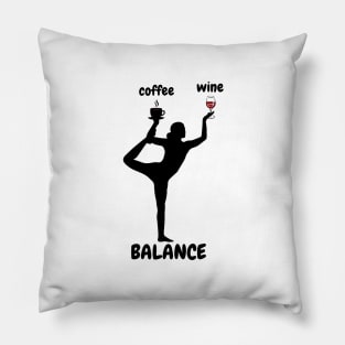 Coffee Wine Yoga Balance It's All About Balance Funny Gift Pillow