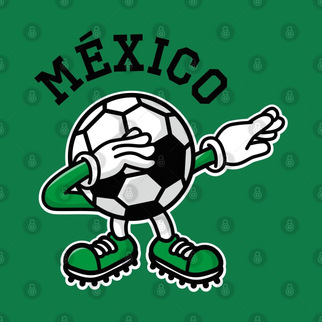 México Mexico dab dabbing soccer football by LaundryFactory