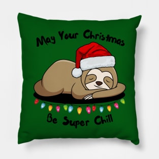 May Your Christmas Be Super Chill Sloth Pillow