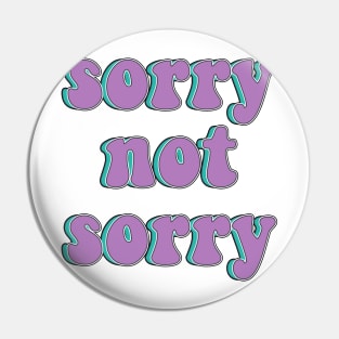 SIX Broadway - Sorry Not Sorry Pin