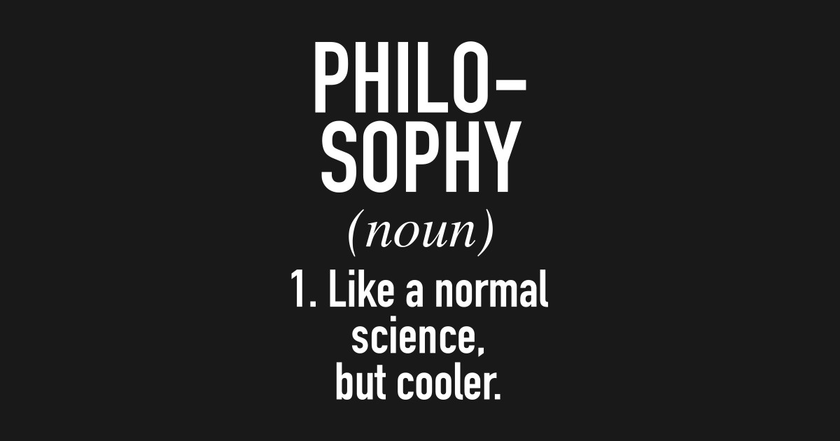 what does philosophy mean to you what does philosophy mean to you