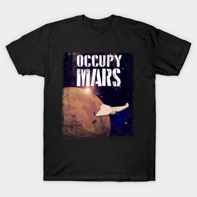 Discover Occupy Mars, Retro 50's Sci Fi Style Artwork - Occupy Mars - T-Shirt
