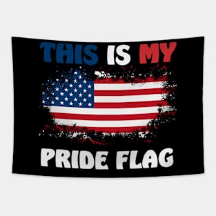 This Is My Pride Flag USA American Patriotic 4th of July Tapestry