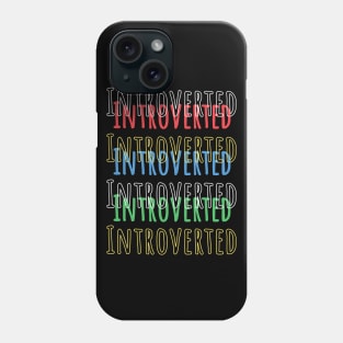 Introverted personality Phone Case