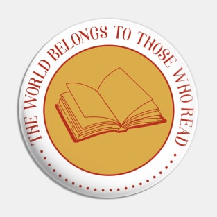 The world belong to those who read. Bookish retro. Bookish quotes Pin
