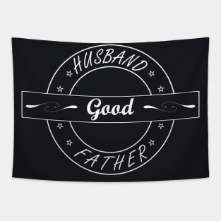 Good Husband Good Father Tapestry