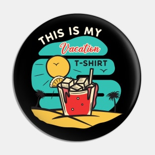 Vacation Tshirt Pin