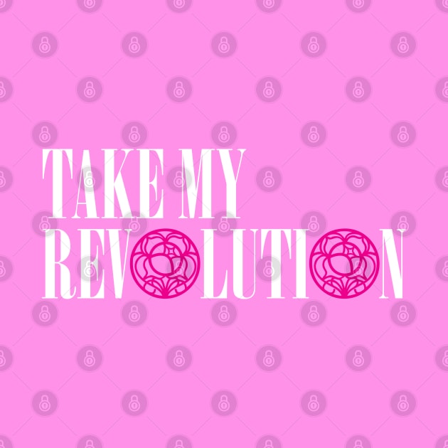 Take My Revolution by machmigo