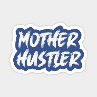 Mother Hustler Shirt, Mom Hustle Shirt, Mom Boss Shirt, Mom Shirts With Sayings, Funny Mom Shirt, Cute Mom Shirts, Mom Life Shirt Magnet