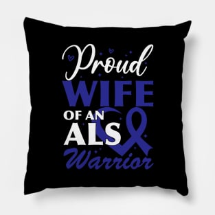 Als Awareness Husband Proud Wife Of An ALS Warrior Pillow