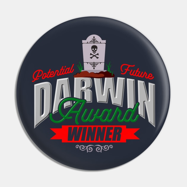 The Darwin Awards Pin by MonkeyKing