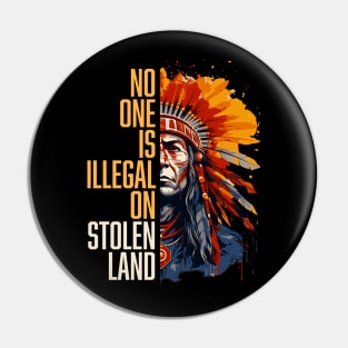 No One is Illegal - Indigenous Peoples Day Pin