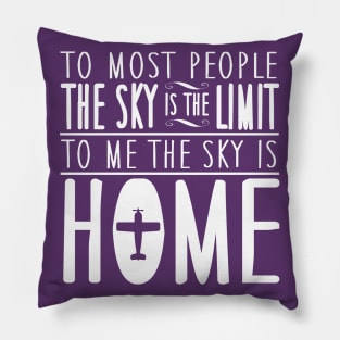 Sky is home, not the limit (white) Pillow