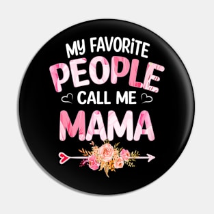 mama my favorite people call me mama Pin