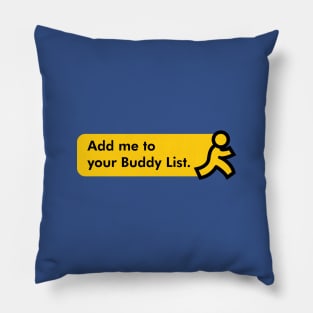 AOL - Add Me To Your Buddy List Pillow