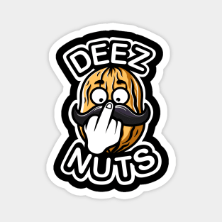 Deez Nuts - Funny meme Magnet