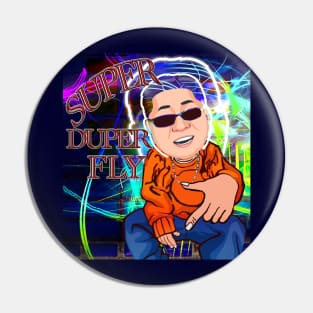 Super Duper Fly Pin