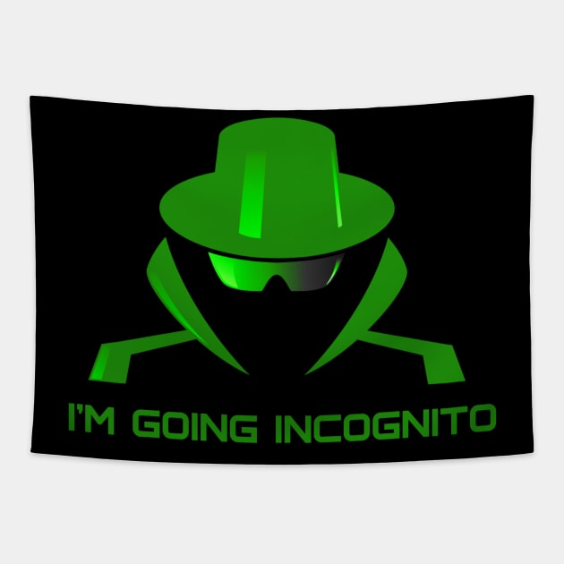 I'm Going Incognito Tapestry by FungibleDesign