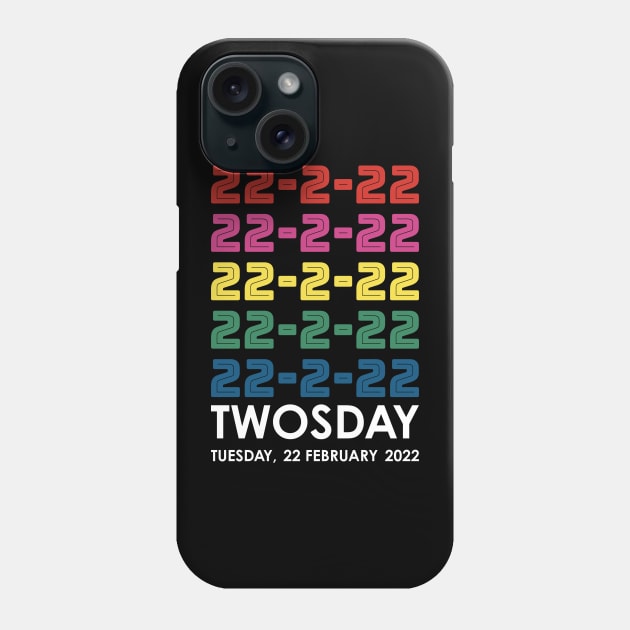 Twosday 2-22-22 Tuesday February 22 2022 Stacked Colors Phone Case by DPattonPD