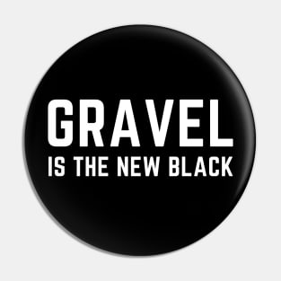 GRAVEL CYCLING T-SHIRT / GRAVEL CYCLING GIFTS / FUN GRAVEL T-SHIRTS / GRAVEL BIKES / GRAVEL RIDING / GRAVEL GIFTS / GRAVEL T-SHIRTS / FUNNY GRAVEL T-SHIRT Pin