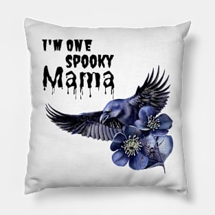 I'm one Spooky Mama Pillow
