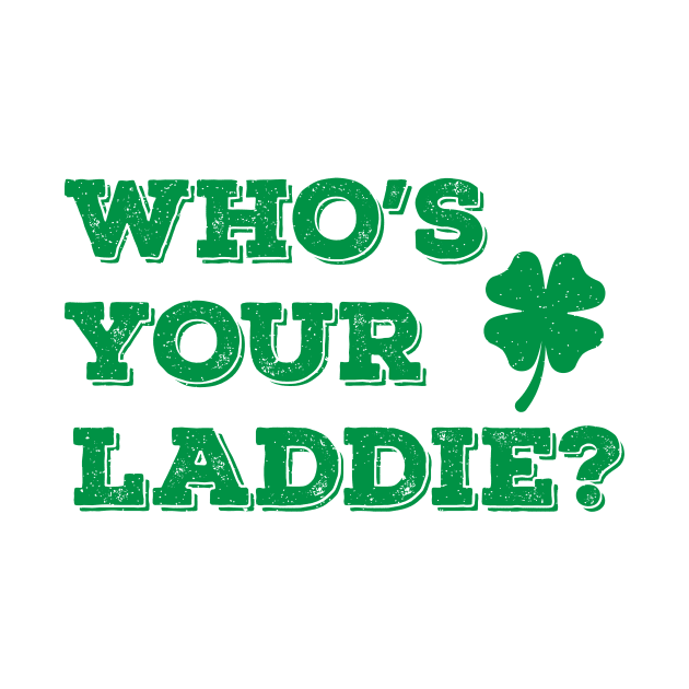 Who's Your Laddie? by Brobocop