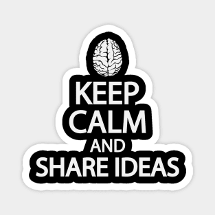 Keep calm and share ideas Magnet