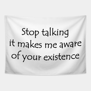 Stop talking Tapestry