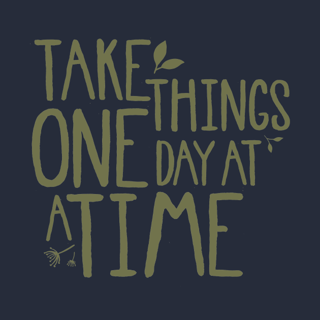 Take things one day at a time inspirational quote hoodie teepublic