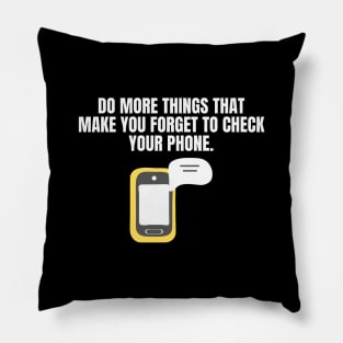 Do More Things That Make You Forget To Check Your Phone Pillow