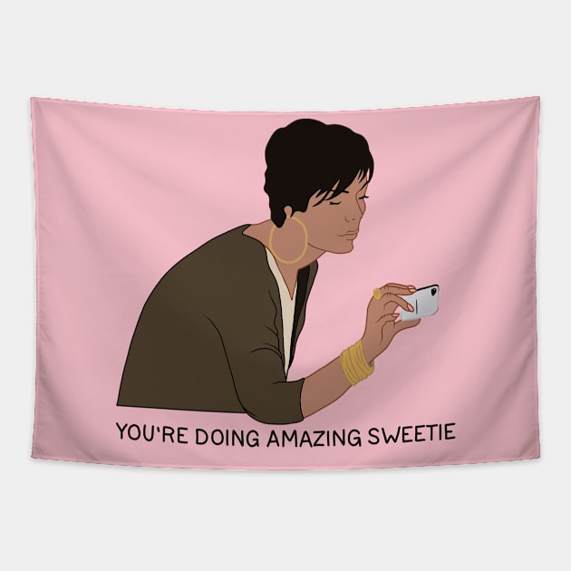 You're Doing Amazing, Sweetie Tapestry by valentinahramov