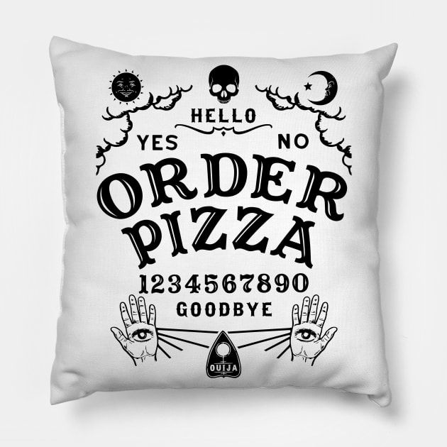 ORDER PIZZA OUIJA BOARD Pillow by ShirtFace