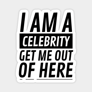 I am A Celebrity Get Me Out Of Here Magnet