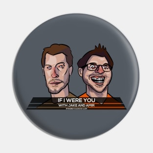 Jake and Amir If I Were You Cartoon Pin