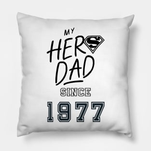 My Hero Dad 1977 Pillow