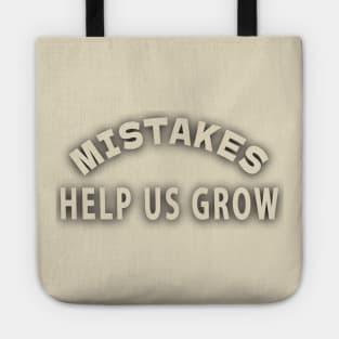 Mistakes help us grow Tote