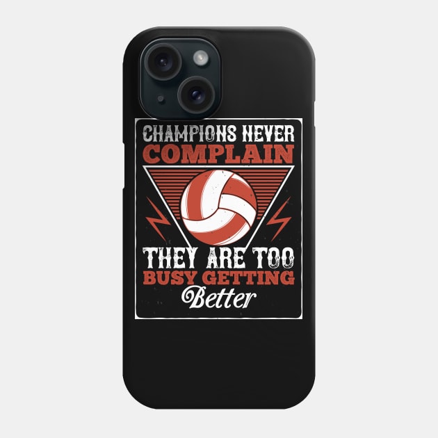 Volleyball Champions Getting Better Phone Case by MonkeyBusiness