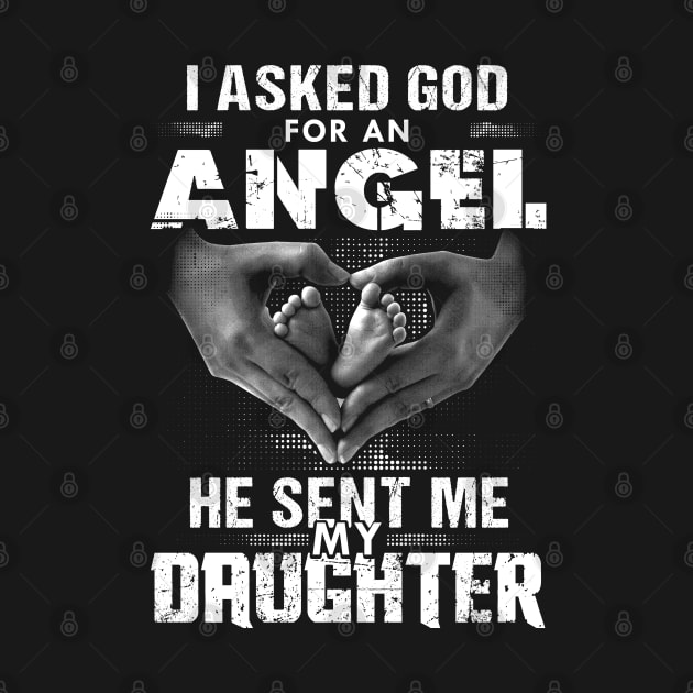 I Asked God For An Angel He Sent Me My Daughter by Dojaja