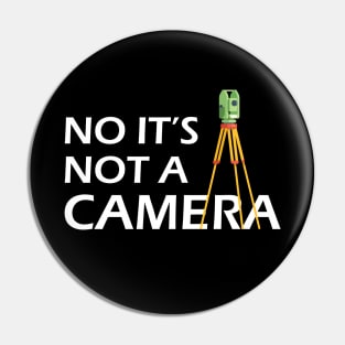 Land Surveyor - No It's not a camera Pin