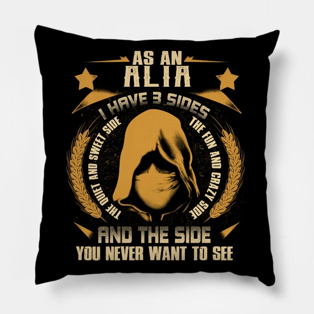 Alia - I Have 3 Sides You Never Want to See Pillow by Cave Store