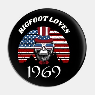 Bigfoot loves America and People born in 1969 Pin