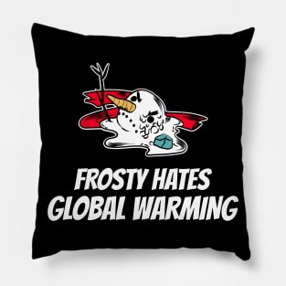 Frosty Hates Global Warming - Global Warming Christmas Shirt Pillow