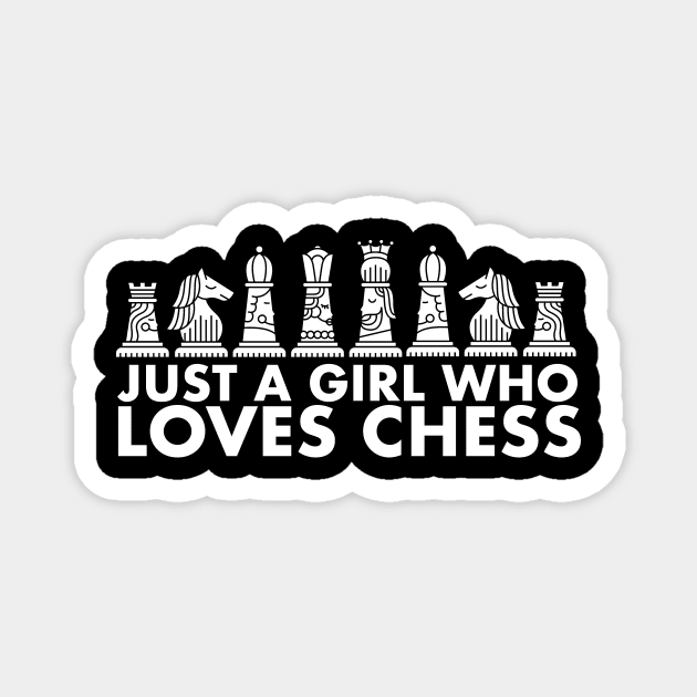 Just a Girl who loves Chess Check Mate Chess Game Gift Magnet by deificusArt