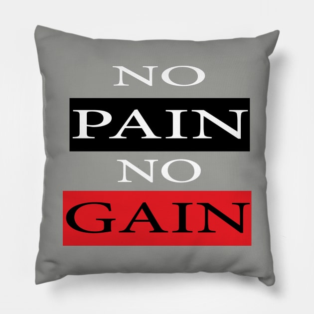 No Pain No Gain Pillow by manal