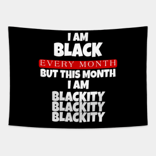 I AM BLACK EVERY MONTH Tapestry
